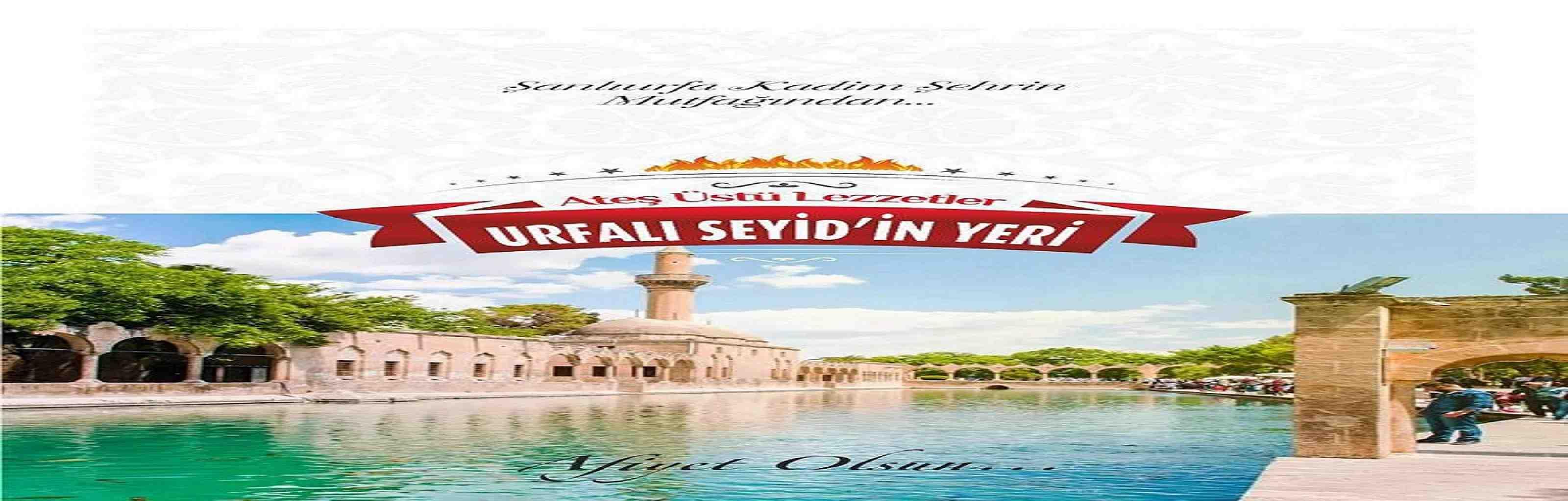 URFALI SEYİD'İN YERİ